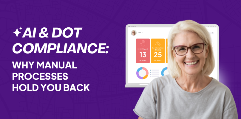 AI & DOT Compliance: Why Manual Processes Hold You Back
