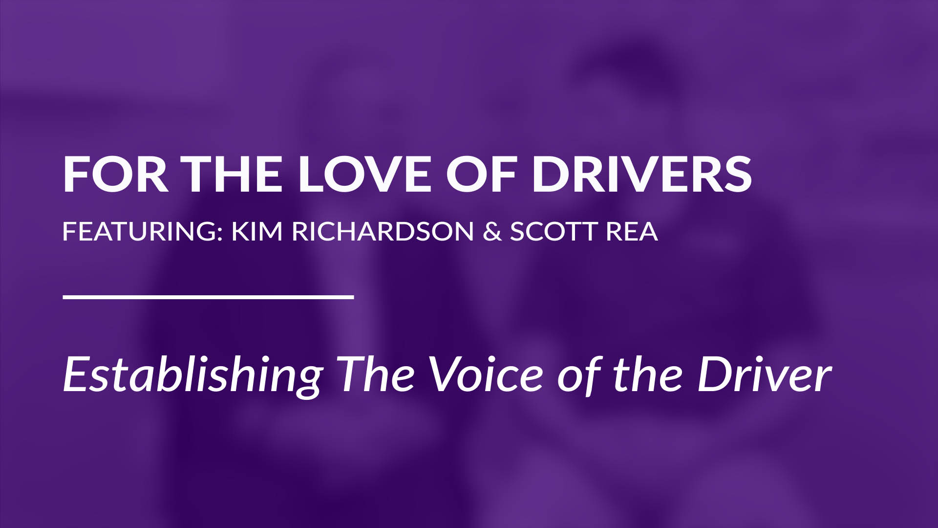 Establishing The Voice of the Driver-1