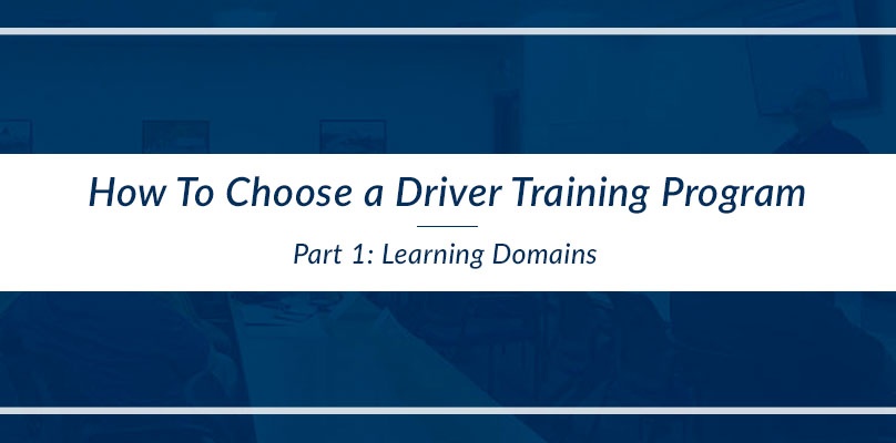 How to Choose a Driver Training Program - Learning Domains