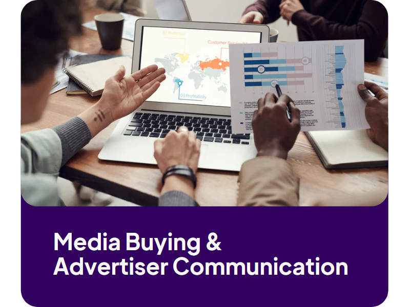 Media Buying and Advertiser Communication