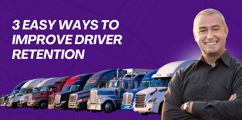 3 Easy Ways to Improve Driver Retention