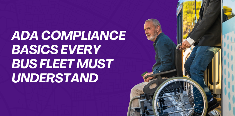 ADA Compliance Basics Every  Bus Fleet Must Understand 