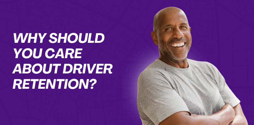 Why Should You Care About Driver Retention?